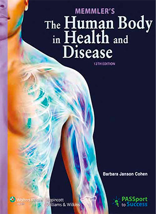 Memmler's The Human Body in Health and Disease - Barbara Janson Cohen