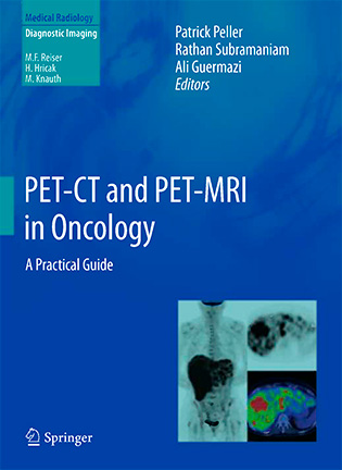 PET-CT and PET-MRI in Oncology: A Practical Guide - Patrick Peller