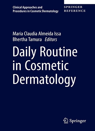 Daily Routine in Cosmetic Dermatology -  Maria Claudia Almeida Issa, Bhertha Tamura