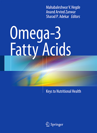 Omega-3 Fatty Acids: Keys to Nutritional Health - Mahabaleshwar V. Hegde, Anand Arvind Zanwar, Sharad P. Adekar