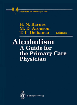 Alcoholism: A Guide for the Primary Care Physician - Henrietta N. Barnes, Mark D. Aronson, Thomas L. Delbanco