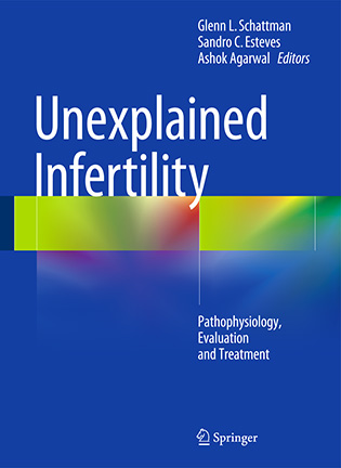 Unexplained Infertility: Pathophysiology, Evaluation and Treatment - Glenn L. Schattman
