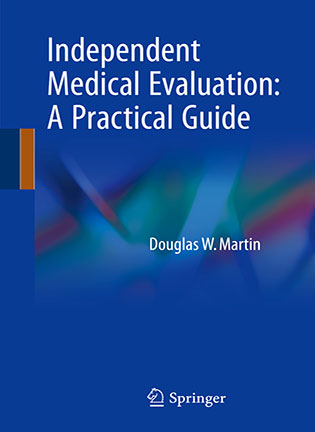 Independent Medical Evaluation - Douglas W. Martin