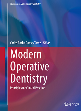 Modern Operative Dentistry: Principles for Clinical Practice - Carlos Rocha Gomes Torres